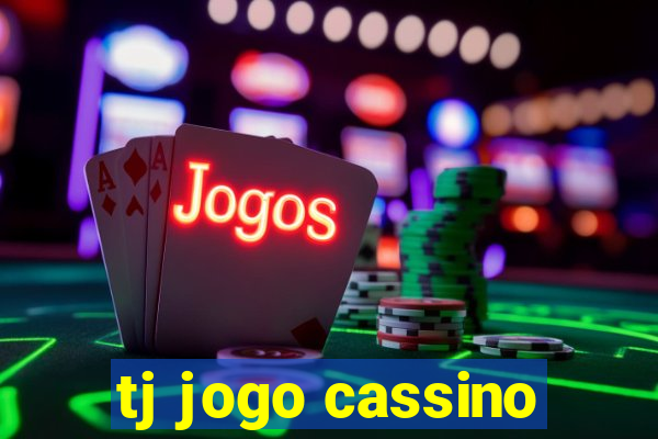 tj jogo cassino